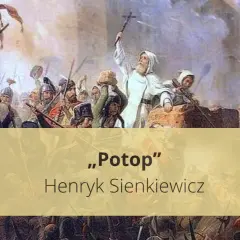 Obraz przedstawia scenę bitwy z powieści "Potop" Henryka Sienkiewicza. Najważniejsze informacje o tej epickiej historii.