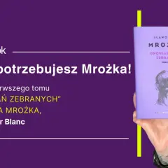 Kobieta prezentuje tom „Opowiadań zebranych” Sławomira Mrożka. Hasło: „Szkoło, potrzebujesz Mrożka!”.
