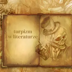 Otwarta księga z napisem "turpizm w literaturze". Po prawej szkic szkieletu w cylindrze i garniturze, wskazującego palcem.