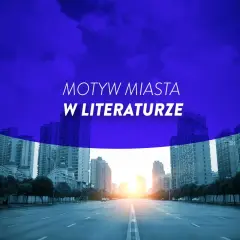 Motyw miasta w lekturach: nowoczesne budynki i ulica oświetlona zachodzącym słońcem.
