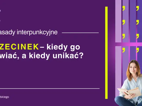 Przecinek przed „w” - kiedy go stawiać?
