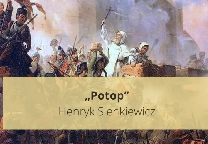 Obraz przedstawia scenę bitwy z powieści "Potop" Henryka Sienkiewicza. Najważniejsze informacje o tej epickiej historii.