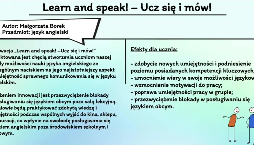 Innowacja "Learn and speak!" kładzie nacisk na praktyczny aspekt nauki angielskiego, by przełamać blokady w komunikacji.