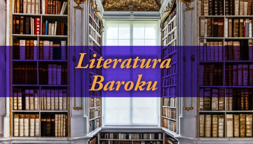 Wnętrze biblioteki z mnóstwem książek. Napis "Literatura Baroku" sugeruje najważniejsze informacje o tej epoce.
