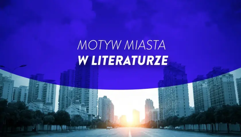 Motyw miasta w lekturach: nowoczesne budynki i ulica oświetlona zachodzącym słońcem.