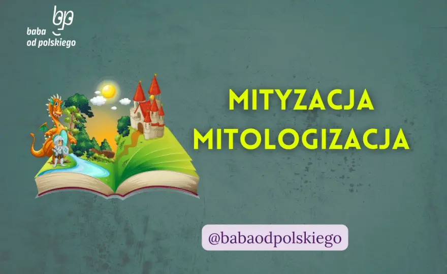 Mitologizacja w literaturze - jak ją rozpoznać i analizować?