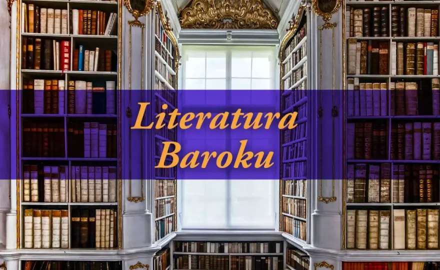 Barok w literaturze - cechy, motywy, twórcy i nurty