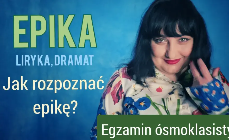 Epika - czym jest, jak ją rozpoznać i jakie ma gatunki