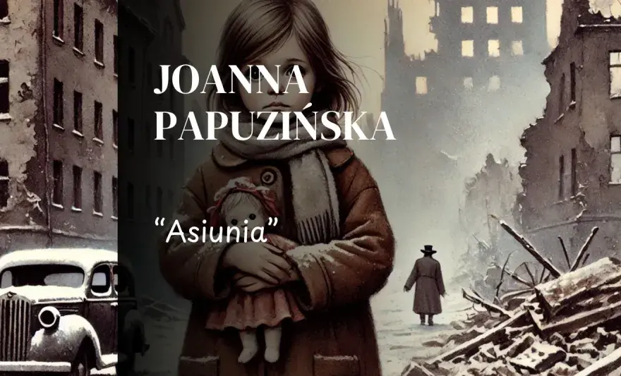 Asiunia - streszczenie, bohaterowie i najważniejsze motywy