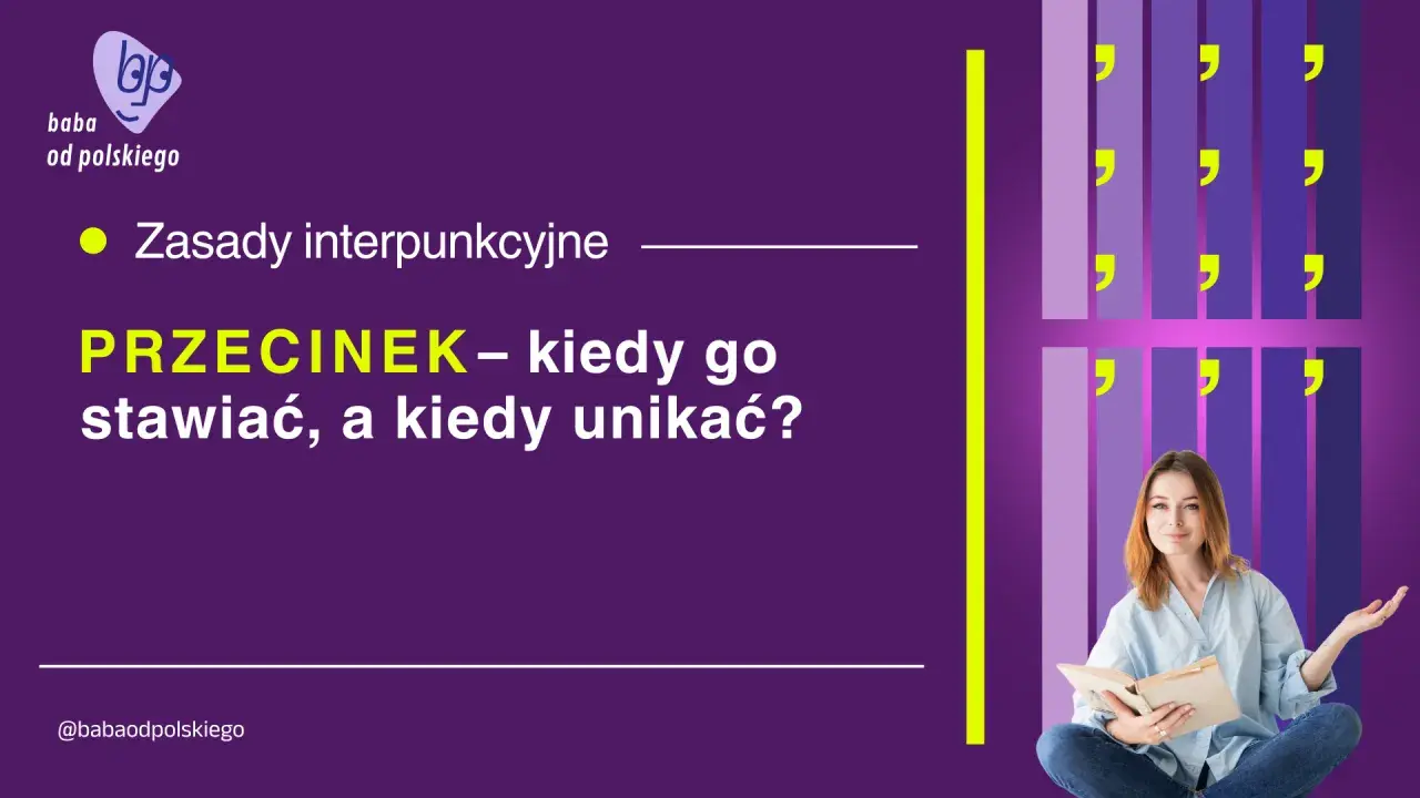 Zasady interpunkcyjne, a konkretnie PRZECINEK – kiedy go stawiać, a kiedy unikać? Młoda kobieta z książką w ręku uczy się polskiego.