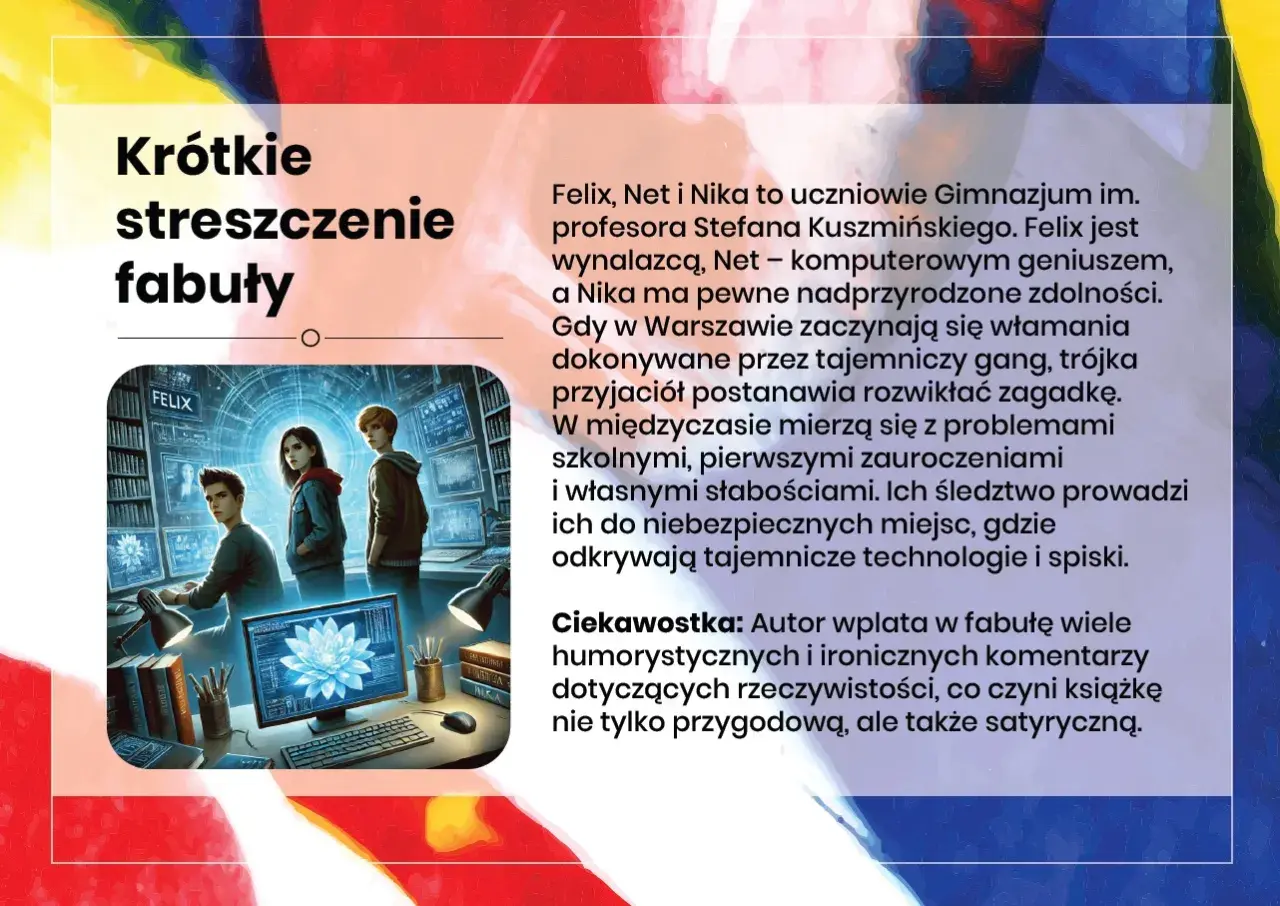 Felix, Net i Nika rozwiązują zagadkę gangu w Warszawie. To streszczenie lektury "Felix, Net i Nika oraz gang niewidzialnych ludzi" opisuje przygody trójki przyjaciół.