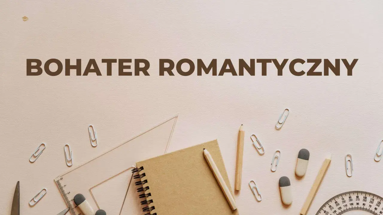 Cechy bohatera romantycznego: notatnik, ołówki, linijka i spinacze na jasnym tle.